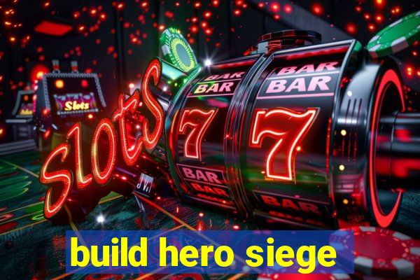 build hero siege